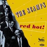 Scamps - Red Hot! The Modern Recordings