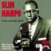 Harpo Slim - I'm A King Bee i gruppen CD / Blues,Jazz hos Bengans Skivbutik AB (616541)