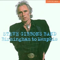 Gibbons Steve Band - Birmingham To Memphis
