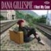 Gillespie Dana - I Rest My Case i gruppen CD / Pop-Rock hos Bengans Skivbutik AB (620316)