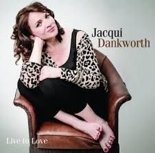 Dankworth Jacqui - Live To Love i gruppen CD / Pop hos Bengans Skivbutik AB (623037)