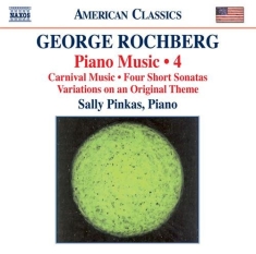 Rochberg - Piano Music Vol 4
