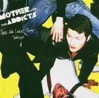 Mother & The Addicts - Take The Lovers Home Tonight i gruppen VI TIPSAR / Lagerrea / CD REA / CD POP hos Bengans Skivbutik AB (626871)