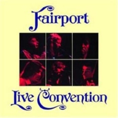 Fairport Convention - Live Convention
