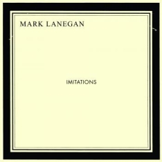 Lanegan Mark - Imitations