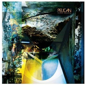 Pelican - Forever Becoming
