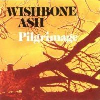Wishbone Ash - Pilgimage