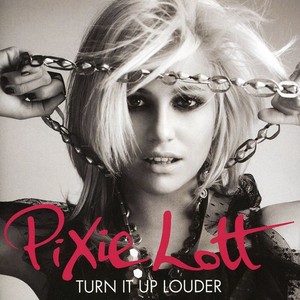Pixie Lott - Turn It Up (Louder)