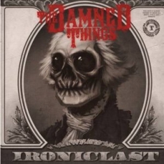 The Damned Things - Ironclast