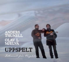 Thunell Anders And Olav L Mjelva - Uppspelt
