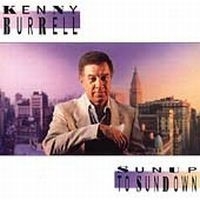 Kenny Burrell - Sunup To Sundown i gruppen CD / Jazz/Blues hos Bengans Skivbutik AB (632990)
