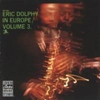 Eric Dolphy - In Europe Vol 3 i gruppen CD / Jazz/Blues hos Bengans Skivbutik AB (633004)