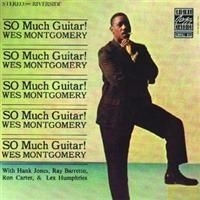 Wes Montgomery - So Much Guitar i gruppen CD / Jazz/Blues hos Bengans Skivbutik AB (633188)