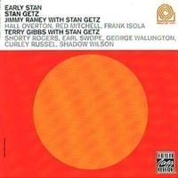 Getz Stan/Raney Jimmy/Gibbs Terry - Early Stan i gruppen CD / Jazz/Blues hos Bengans Skivbutik AB (633282)
