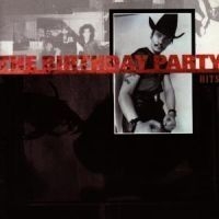 Birthday Party The - Hits i gruppen CD / Pop-Rock hos Bengans Skivbutik AB (633677)