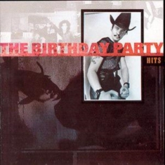 Birthday Party The - Hits
