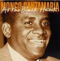 Santamaria Mongo - At The Black Hawk i gruppen CD / Jazz/Blues hos Bengans Skivbutik AB (634373)