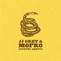 Grey Jj & Mofro - Country Ghetto i gruppen ÖVRIGT / Övrigt / aub hos Bengans Skivbutik AB (634761)