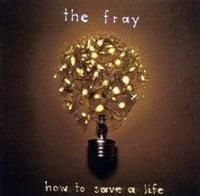 Fray The - How To Save A Life i gruppen CD / Pop-Rock,Övrigt hos Bengans Skivbutik AB (636756)