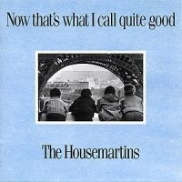 Housemartins - Now That's What I Call Quite Good i gruppen CD / Pop hos Bengans Skivbutik AB (636867)