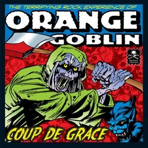 Orange Goblin - Coup De Grace (Re-Release)