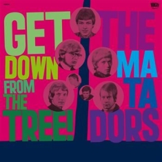 Matadors - Get Down From The Tree!