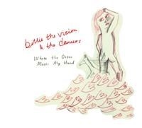 Billie The Vision & The Dancers - Where The Ocean Meets My Hand i gruppen CD / Pop hos Bengans Skivbutik AB (641647)