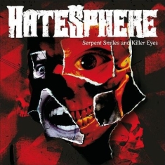 Hatesphere - Serpent Smiles And Killer Eyes (Cd+