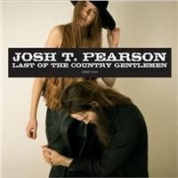 Josh T. Pearson - Last Of Country Gentlemen
