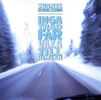 Svante Karlsson - Inga Träd Får Växa Till Himlen i gruppen CD / Pop hos Bengans Skivbutik AB (642480)