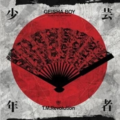 T.M. Revolution - Geisha Boy