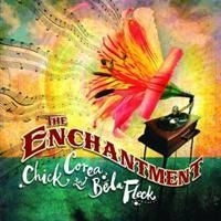Corea Chick & Fleck Bela - Enchantment i gruppen CD / Jazz/Blues hos Bengans Skivbutik AB (645196)