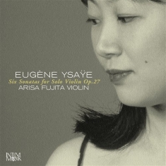Ysaÿe Eugëne - Six Sonatas For Solo Violin Op 27