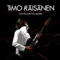 Timo Räisänen - Love Will Turn You Around i gruppen CD / Pop hos Bengans Skivbutik AB (646702)