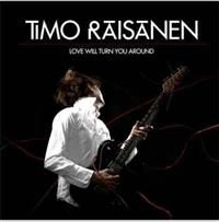 Timo Räisänen - Love Will Turn You Around - Limited i gruppen CD / Pop hos Bengans Skivbutik AB (646705)