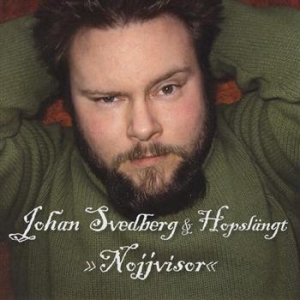 Svedberg Johan And Hopslängt - Nojjvisor