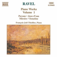 Ravel Maurice - Piano Works Vol 1