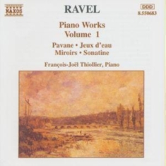 Ravel Maurice - Piano Works Vol 1