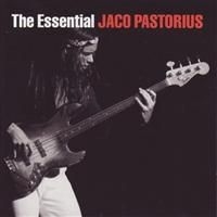 Pastorius Jaco - The Essential Jaco Pastorius i gruppen CD / Jazz hos Bengans Skivbutik AB (648332)