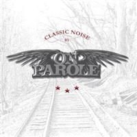 On Parole - Classic Noise i gruppen ÖVRIGT / Övrigt / aub hos Bengans Skivbutik AB (649451)