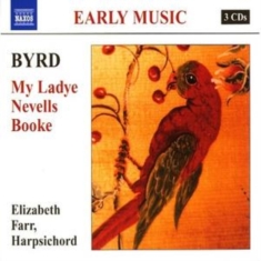 Byrd: Farr - My Lady Nevells Booke