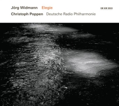 Widmann/Holliger/German Radio Philh - Elegie