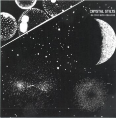 Crystal Stilts - In Love With Oblivion