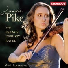 Franck / Debussy / Ravel - Jennifer Pike Plays, Franck, Debuss