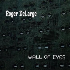 Delarge Roger - Wall Of Eyes