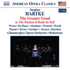 Hartke: Glimmerglass Opera - The Greater Good