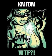 Kmfdm - Wtf?!