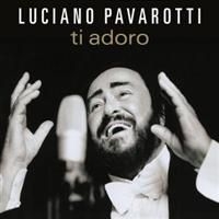 Pavarotti Luciano Tenor - Ti Adoro i gruppen CD / Klassiskt hos Bengans Skivbutik AB (653628)