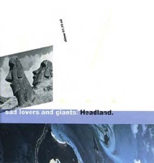 Sad Lovers & Giants - Headland/Clocks Go Forward