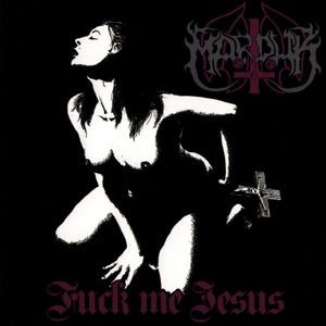 Marduk - Fuck Me Jesus